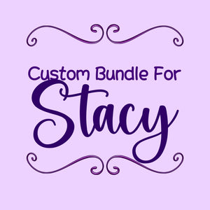Custom Order For Stacy
