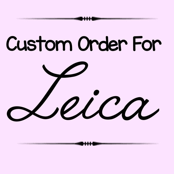 Custom Order For Leica