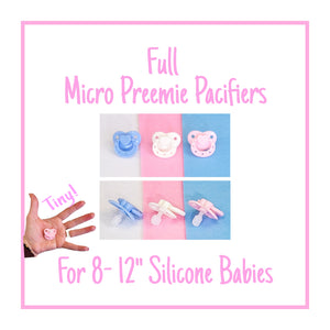 Tiny Pacifiers w/Full Custom Nipples For Micro Preemie Silicone Babies!